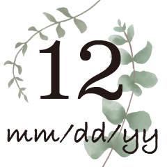 [LINEスタンプ] 植物の記念日スタンプ 「12 mm/dd/yy」